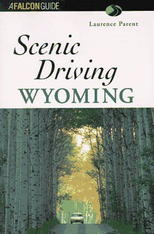 Read Scenic Driving Wyoming By Laurence Parent