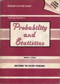 Schaums Outline Of Theory And Problems Of Probability And Statistics