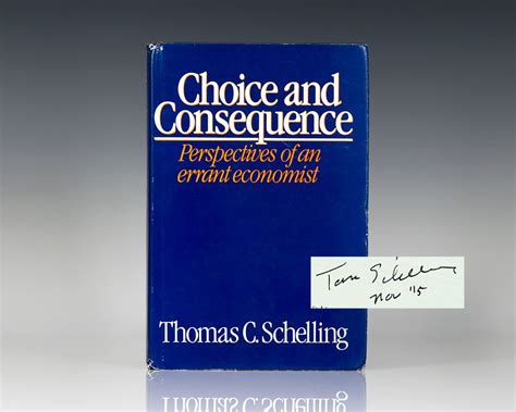 Schelling Thomas Choice And Consequence
