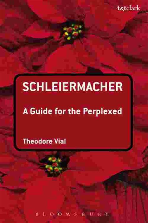 Schleiermacher a guide for the perplexed by theodore vial. - Living with uveitis a complete guide to uveitis and iritis.
