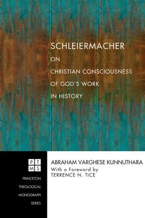 Schleiermacher on Christian Consciousness of God s Work in History
