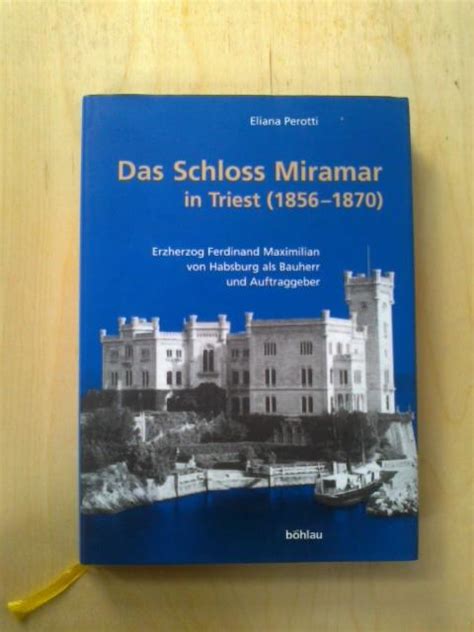 Schloss miramar in triest: 1856   1870; erzherzog maximilian von habsburg als bauherr und auftraggeber. - Annex 25 guidelines for voyage planning imo resolution a.