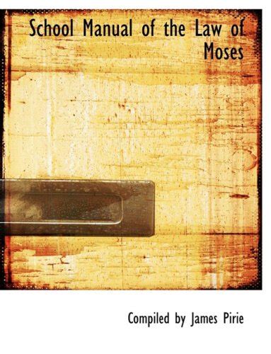 School manual of the law of moses by compiled by james pirie. - Study guide for mathis jackson s human resource management 12th john h.