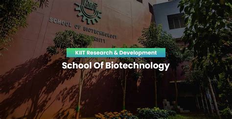 School of Biotechnology - KIIT