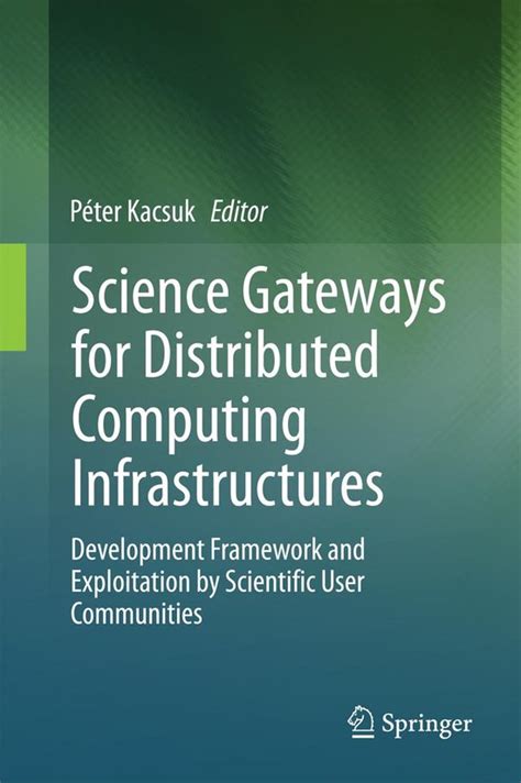 Science Gateways For Distributed Computing Infrastructures