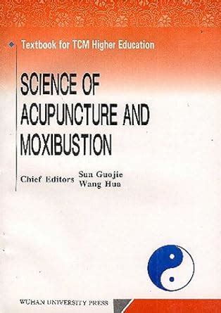 Science of acupuncture and moxibustion textbook for tcm higher education. - Modele sekwencyjne i ich zastosowanie w planowaniu optymalnej organizacji w dyskretnych procesach produkcyjnych..