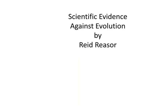 Scientific Evidence Against Evolution - Changing Lives