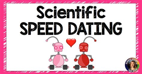 Scientific Speed Dating - Science Lessons That Rock