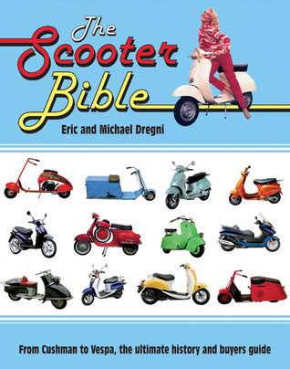 Scooter bible from cushman to vespathe ultimate history and buyers guide. - Managerial accounting 13 edition solution manual.