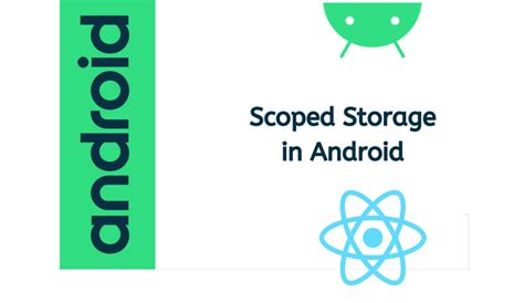 Scoped Storage on Android for React Native: react-native …