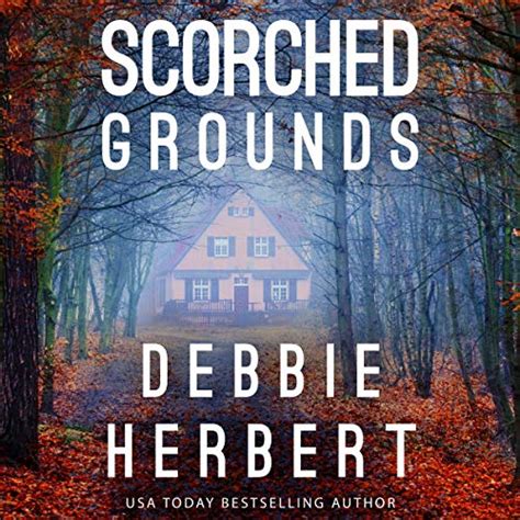 Read Online Scorched Grounds Normal Alabama 2 By Debbie Herbert