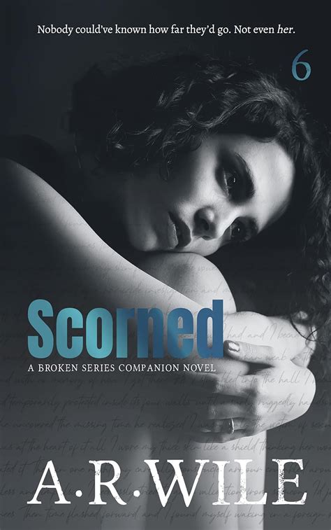 Scorned A Broken Series Companion Novel Damaged 6