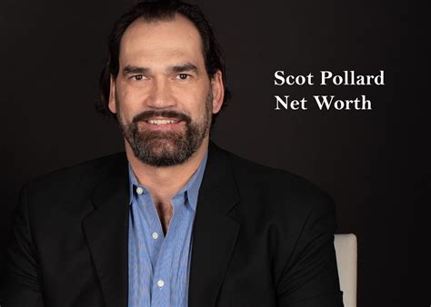 Net Worth & Salary of Scot Pollard in 2021. Scot Pollar