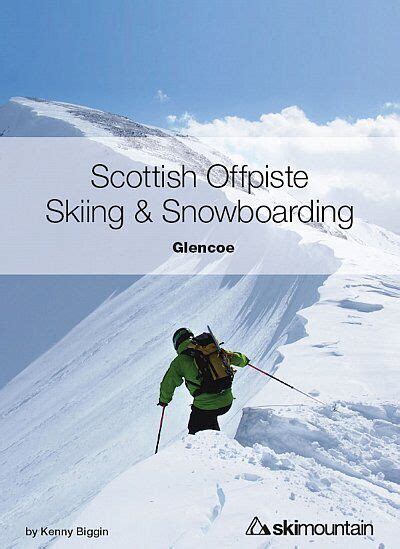 Scottish offpiste skiing snowboarding guide glencoe by kenny biggin. - Ford f 150 econoline van owners manual.