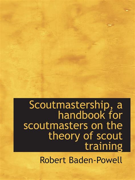 Scoutmastership a handbook for scoutmasters on the theory of scout training classic reprint. - Microsoft content management server 2002 a complete guide.