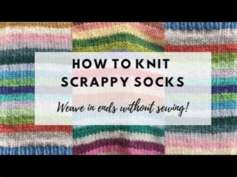 Scrappy Socks - weaving in ends without a sewing needle