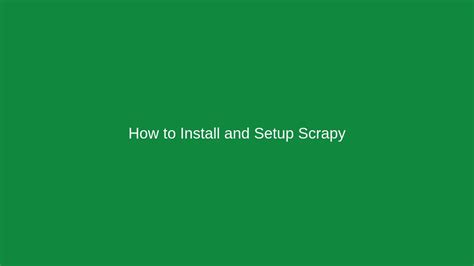 Scrapy start.  Install Scrapy: pip install scrapy Installs Scrapy into the virtual environment ...