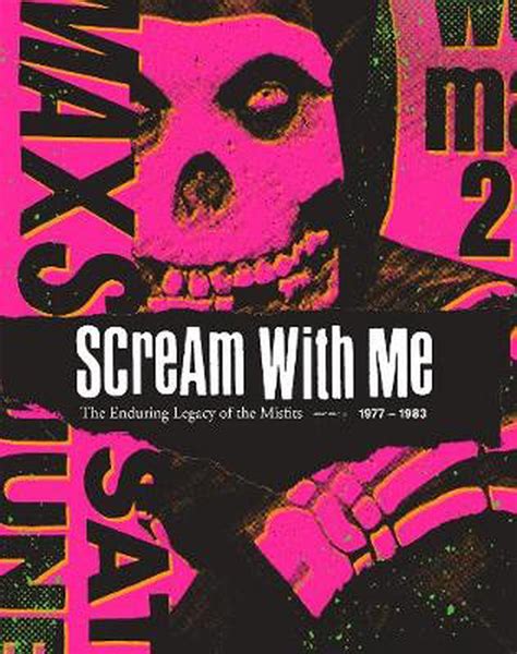 Full Download Scream With Me The Enduring Legacy Of The Misfits By Tom Bejgrowicz