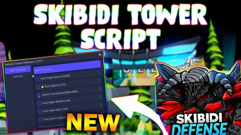 Script skibidi tower defense new. .