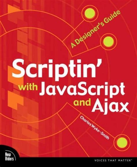 Download Scriptin With Javascript And Ajax A Designers Guide By Charles Wykesmith