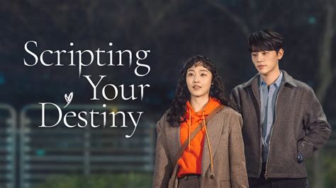 Scripting Your Destiny Watch with English Subtitles & More Viki. 