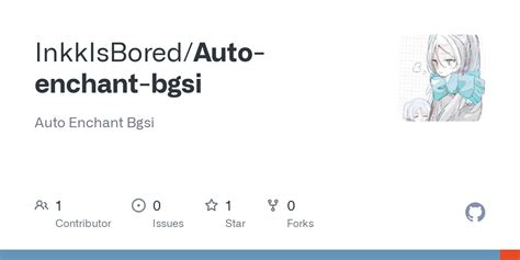 Scripts for bgsi.  Contribute to InkkIsBored/Auto-enchant-bgsi development by creating ...