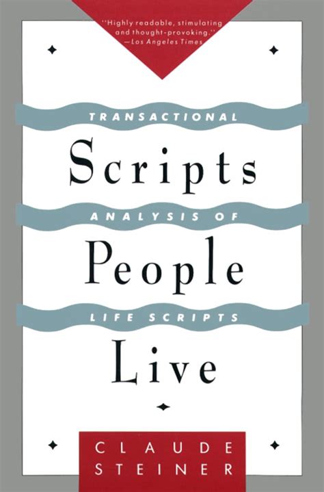 Read Online Scripts People Live Transactional Analysis Of Life Scripts By Claude Steiner