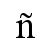 Scriptsource Latin Small Letter N With Tilde