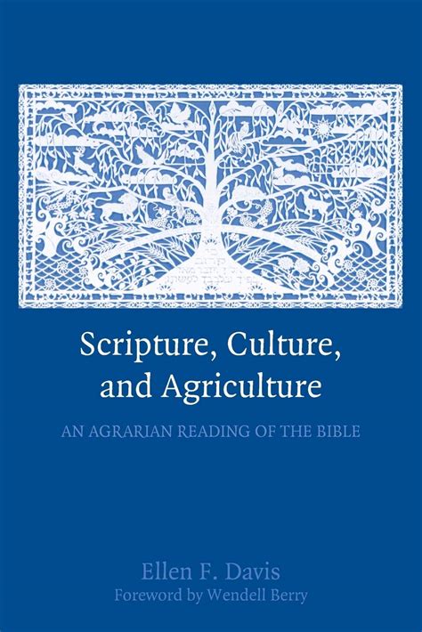 Scripture Culture And Agriculture An Agrarian Read