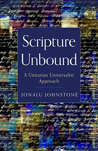 Download Scripture Unbound A Unitarian Universalist Approach By Jonalu Johnstone