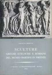 Sculture greche, etrusche e romane del museo bardini in firenze. - A short guide to writing about history 9th edition.