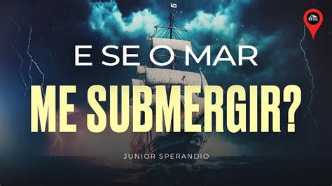 Se o mar me submergir