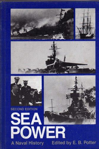 Sea Power A Naval History 2nd Edition