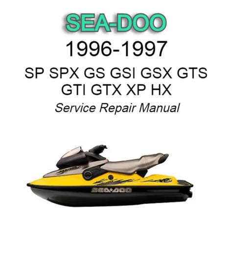 Sea doo pwc 1997 2001 gs gts gti gsx xp spx repair manual. - 1999 yamaha l150txrx außenborder service reparatur wartungshandbuch fabrik.