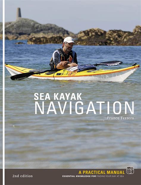 Sea kayak navigation a practical manual essential knowledge for finding. - Today s hunter manual and workbook.