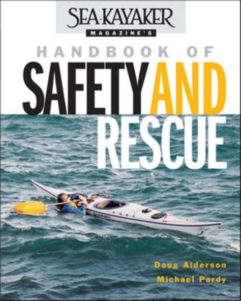 Sea kayaker magazines handbook of safety and rescue. - Manuale di riparazione del frigorifero maytag.