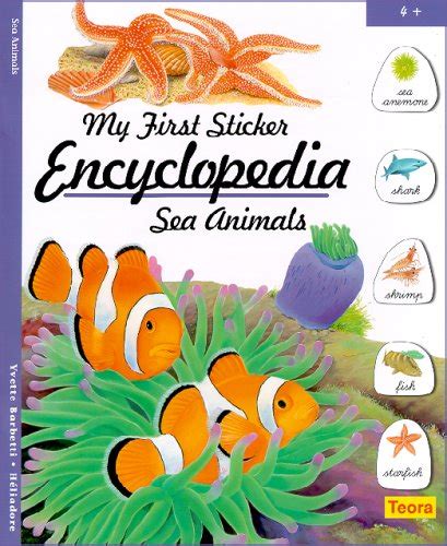Read Sea Animals My First Sticker Encyclopedia By Yvette Barbetti