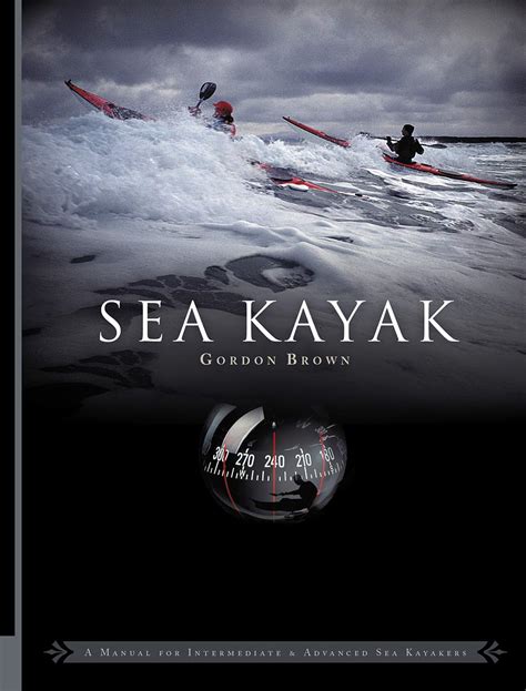 Download Sea Kayak A Manual For Intermediate And Advanced Sea Kayakers By Gordon   Brown