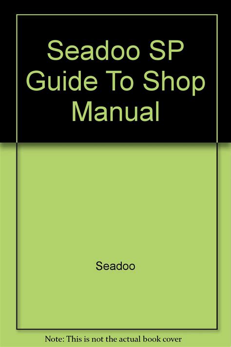 Seadoo sp guide to shop manual. - Trx350fe fourtrax 350fe 4x4 es year 2001 owners manual.