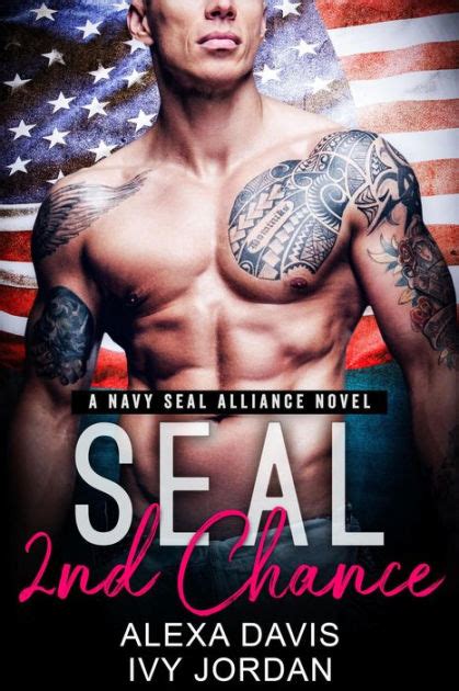 Seal s Second Chance SEAL Alliance Romance Series 1