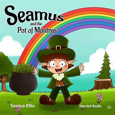 Full Download Seamus And The Pot Of Mantras Teaching Kids Emotions And Feelings By Sonica Ellis