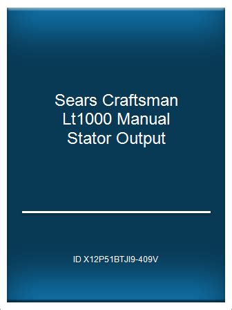 Sears craftsman lt1000 manual stator output. - Descargar manual de suzuki samurai sj413.