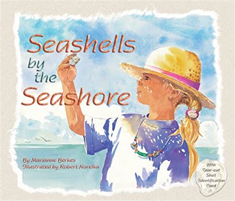 Read Online Seashells By The Seashore Sharing Nature With Children Book By Marianne Berkes