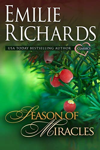 Season of Miracles An Emilie Richards Classic Romance