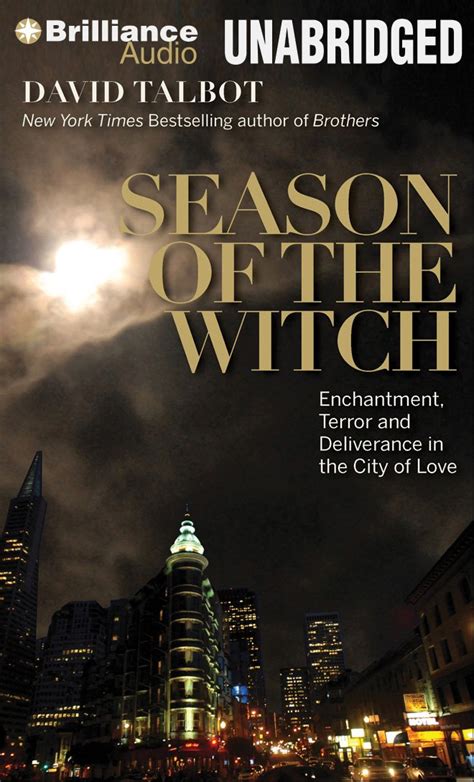 Full Download Season Of The Witch Enchantment Terror And Deliverance In The City Of Love By David Talbot