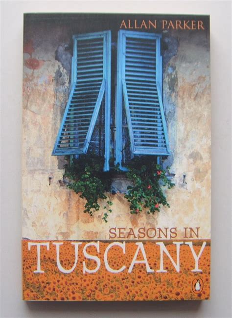 Read Online Seasons In Tuscany By Allan Parker