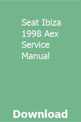 Seat ibiza 1998 aex service manual. - Ricettario e manuale elite del forno nuwave.