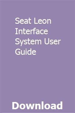Seat leon interface system user guide. - Chrysler slant six engine repair manual.