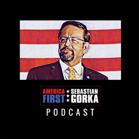 America First with Sebastian Gorka Podcast Salem Podcast Network News 3.0 • 2 Ratings "America First" was created by Dr. Sebastian Gorka ("Dr.G"), former Special Advisor to the President of the United States and Fox News National Security Strategist, to be the new front lines in the ongoing Culture War against the Left. .... 