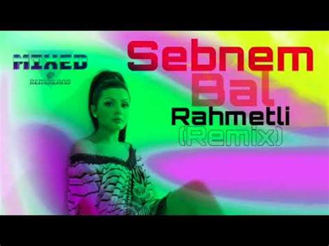 Sebnem Bal Rehmati YouTube. 